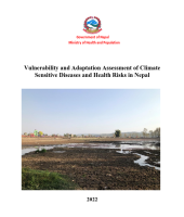 VULNERABILITY AND ADAPTATION (V&A) ASSESSMENT OF CLIMATE SENSITIVE DISEASES AND HEALTH RISKS IN NEPAL - V A Assessment Report-MoHP-2022
